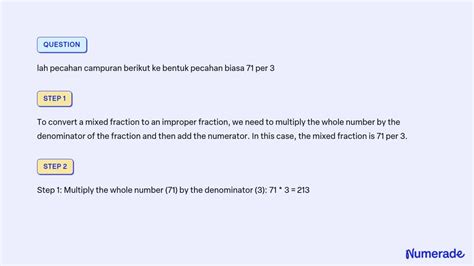 SOLVED Lah Pecahan Campuran Berikut Ke Bentuk Pecahan Biasa 71 Per 3