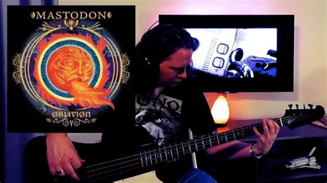 Mastodon Oblivion Bass Cover Youtube