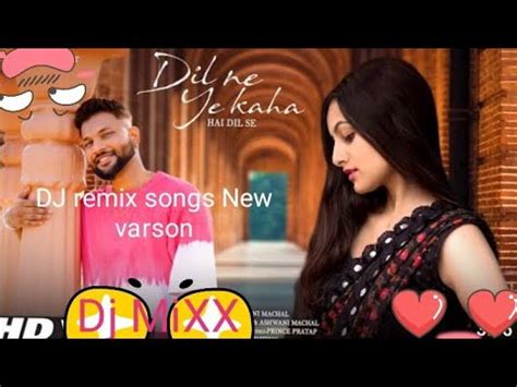 Dil Ne Yeh Kaha Hain Dil Se Dj Remix Song Old Song New Version