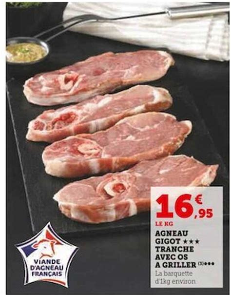 Promo Agneau Gigot Tranche Avec Os Griller Chez Super U Icatalogue Fr