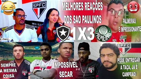 MELHORES REAÇÕES DOS SÃO PAULINOS AO BOTAFOGO 1X3 PALMEIRAS NO