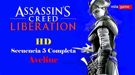 Assassins Creed Liberation Hd Secuencia 5 Completa Aveline Youtube