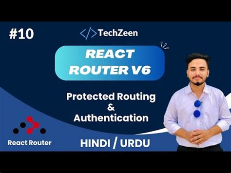 React Router V Tutorial Protected Routing Authentication In