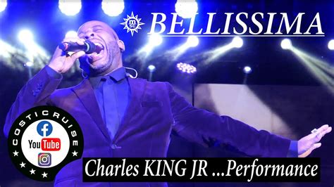 MSC BELLISSIMA Charles KING Jr Performance When A Man Love A Woman