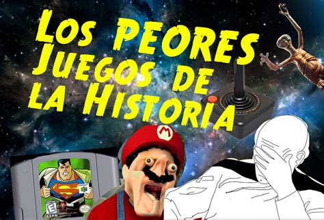 LOS PEORES VIDEOJUEGOS DE LA HISTORIA