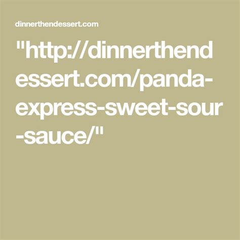 "http://dinnerthendessert.com/panda-express-sweet-sour-sauce/" | Sweet ...