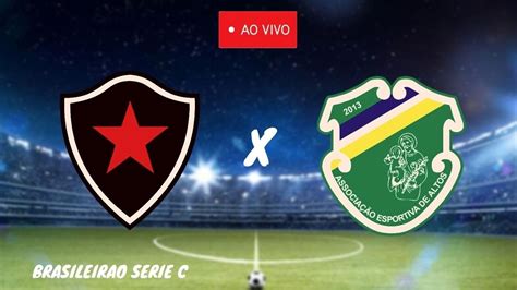 BOTAFOGO PB 2x0 ALTOS AO VIVO CAMPEONATO BRASILEIRO SERIE C