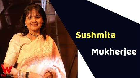 Sushmita Mukherjee (Actress) Height, Weight, Age, Biography & More