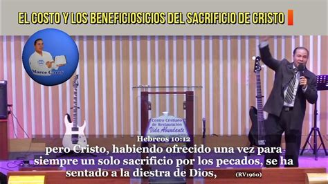 El Costo Y Los Beneficios Del Sacrificio De Jesucristo Youtube