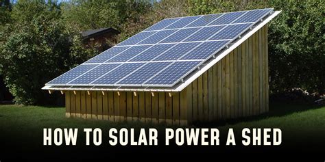 How To Solar Power A Shed