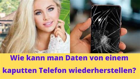 Wie Kann Man Daten Von Einem Kaputten Telefon Wiederherstellen YouTube