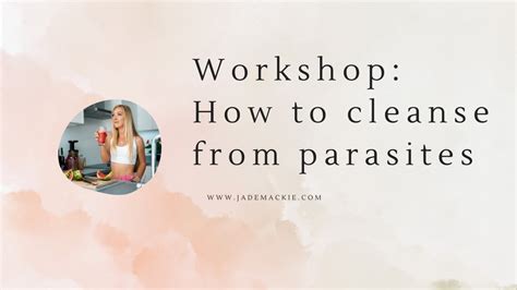 Parasite Cleansing Workshop Youtube