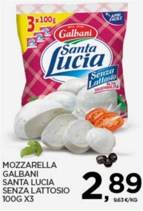 Offerta MOZZARELLA GALBANI SANTA LUCIA SENZA LATTOSIO 100G X3 Nel