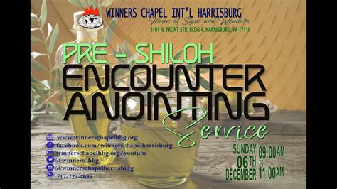 Pre Shiloh Encounter Anointing Service Sunday December Th