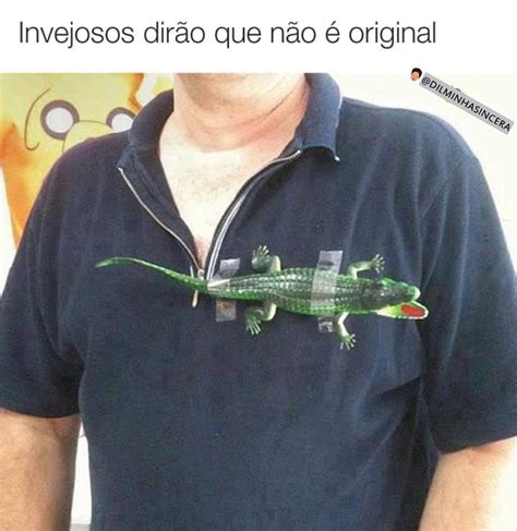 Invejosos Dir O Que N O Original Memes