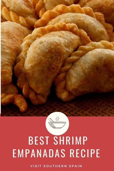 Deliciously Authentic Shrimp Empanadas A Taste Of Spain Recipe