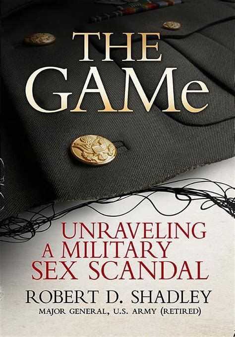 The Game Unraveling A Military Sex Scandal Hardcover