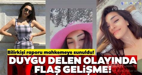 Duygu Delen Olayından Son Dakika Haberi Duygu Delen Için Bilirkişi