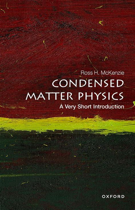 Condensed Matter Physics A Very Short Introduction 722 Oxford