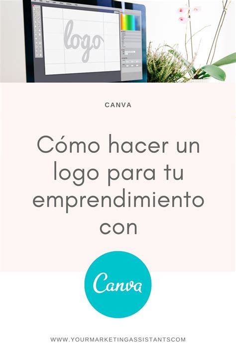 Cómo Crear Un Logo Para Tu Negocio Con Canva Como Hacer Logos Gratis