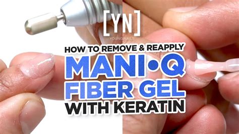 How To Remove And Reapply Maniq Fiber Gel With Keratin Youtube