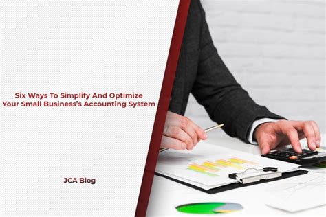 6 Ways To Simplify And Optimize Your Small Businesss Accounting System