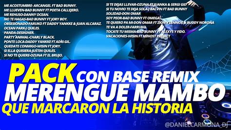 Pack Merengue Mambo Con Base Que Marcaron La Historia Remixes Editados