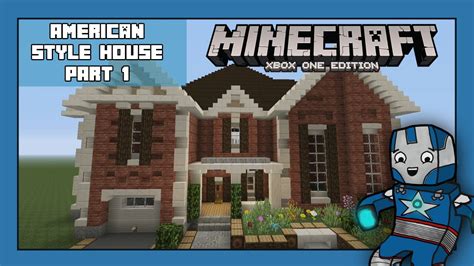 Minecraft Xbox One America Style House Tutorial Part 1 Xbox Ps Pc Pe Youtube