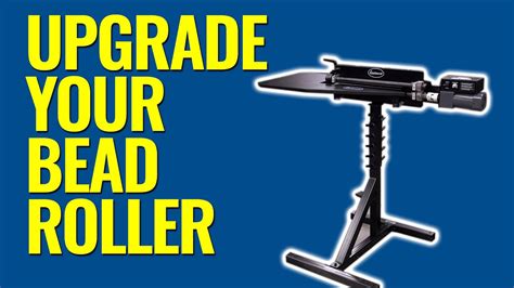 Upgrade Your Bead Roller With The Bead Roller Stand Eastwood Youtube