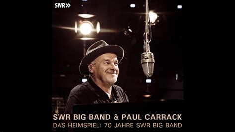 The SWR Big Band Paul Carrack Das Heimspiel 70 Jahre SWR Big Band