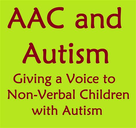 AAC and Autism: Using Communication Devices for Non-Verbal Children ...