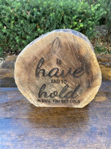 To Have And To Hold Sign Wood Slice – $3 | Something Borrowed KC