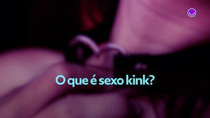 V Deo O Que Sexo Kink Entenda A Pr Tica Sexual Moda Beleza Gshow