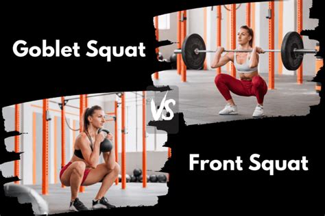 Goblet Squat Vs Front Squat Is One Better For Strength Horton Barbell