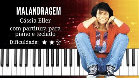 Malandragem Cássia Eller partitura para piano e teclado YouTube