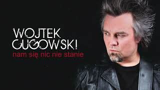 Wojtek Cugowski Nam się nic nie stanie z albumu Nie czekaj na znak