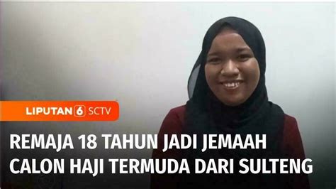 Kisah Remaja Tahun Dari Palu Timur Yang Jadi Calon Haji Termuda