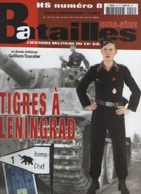 Magazine Batailles Histoire Militaire Du Xxe Si Cle Hs No Tigres