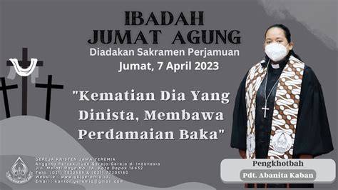 Ibadah Jumat Agung Dan Sakramen Perjamuan April Youtube