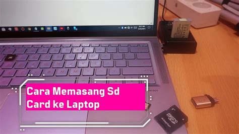 Cara Memasang Sd Card Ke Laptop Youtube