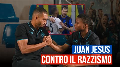 Juan Jesus Rompe Il Silenzio La Risposta Da Applausi Al Razzismo