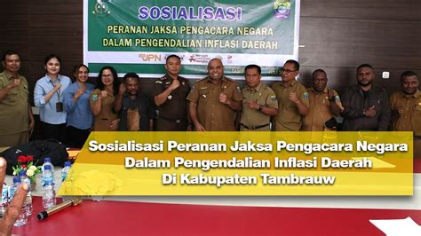 Sosialisasi Peranan Jaksa Pengacara Negara Di Kabupaten Tambrauw YouTube