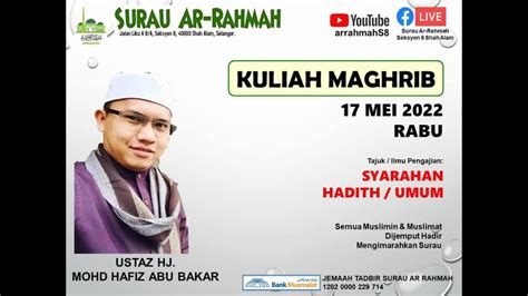 Live Arrahmahs Kuliah Maghrib Ust Hj Mohd Hafiz Abu Bakar Mei