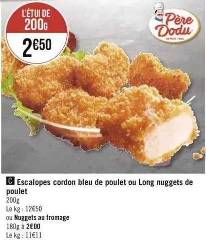 Promo Escalopes Cordon Bleu De Poulet Ou Long Nuggets De Poulet Ou