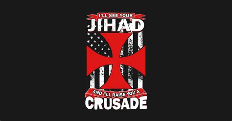 See Your Jihad Raise You A Crusade Your Sticker Teepublic