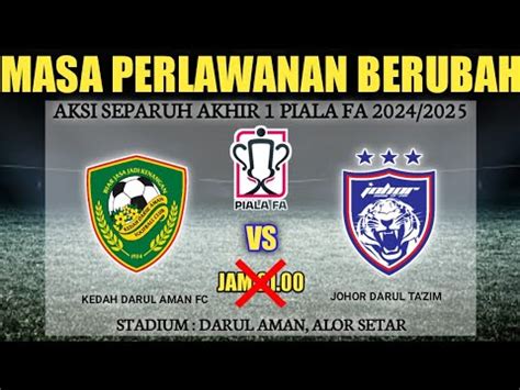 Live Kda Fc Vs Jdt Fc Piala Fa Separuh Akhir Stadium