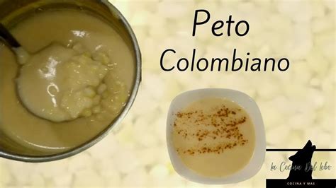 Peto O Mazamorra De Maíz Blanco Colombiano Cremoso Y FÁcil De Hacer