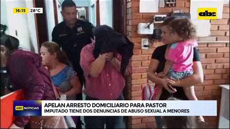 Apelan Arresto Domiciliario Otorgado A Pastor Imputado Por Abuso Sexual