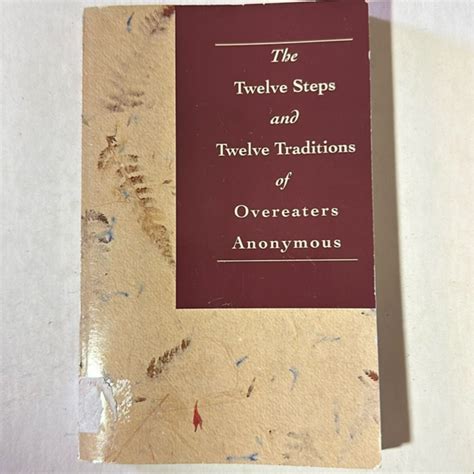 The Twelve Steps And Twelve Traditions Of Overeaters Anonymous By