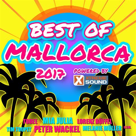 Best Of Mallorca 2017 Powered By Xtreme Sound